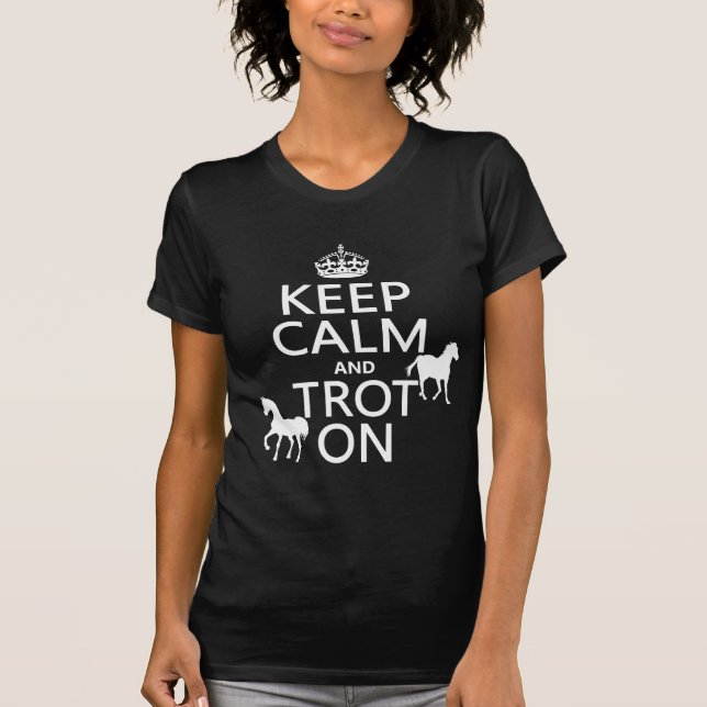 T-shirt Gardez le calme et trottez dessus - des chevaux - (Devant)