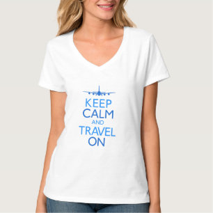 T-shirt Gardez le calme et voyagez dessus