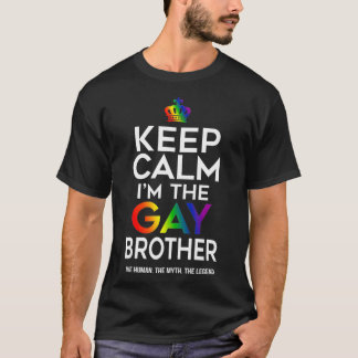 T-shirt Gardez le calme Gay Brother Pride drapeau LGBTQ Dr