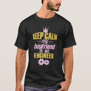 T-shirt Gardez Le Calme Ingénieur Petit ami Pour Fiance