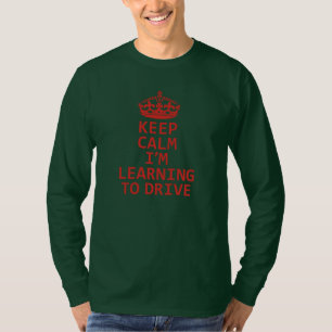 T-shirt Gardez le calme J'apprends à conduire. Pilote d'ap