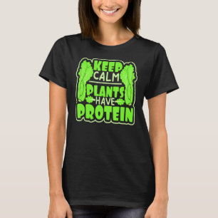 T-shirt Gardez Le Calme Les Plantes Ont Protein Vegan