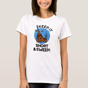 T-shirt Gardez-Le Court Et Balayez Le Broom Pun Drôle