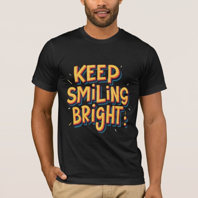 T-shirt Gardez le sourire brillant (Devant)