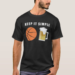 T-shirt Gardez les Choses Simples - Basketball et Bière