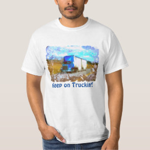 T-shirt "Gardez sur le camion bleu de fret de Truckin'"