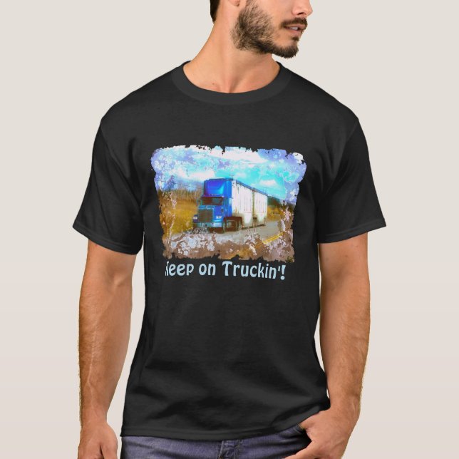 T-shirt "Gardez sur le camion bleu de fret de Truckin'" (Devant)