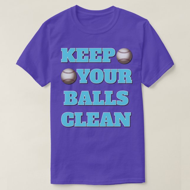 T-shirt Gardez vos boules propres à double sens Fente de b (Design devant)