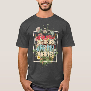 T-shirt Gardez vos Rosaires hors de mes ovaires Feministes