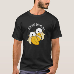 T-shirt Gardez vos yeux pelés Funny Eyeball Pun Dark BG