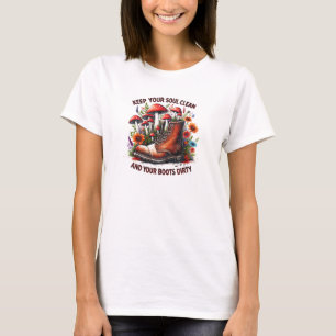 T-shirt Gardez votre âme propre et vos chaussures sales