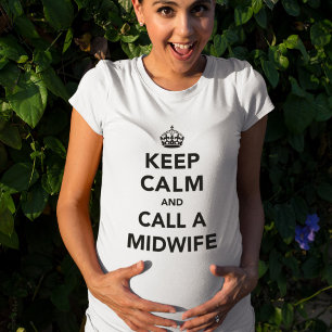 T-shirt Gardez votre calme et appelez une sage-femme