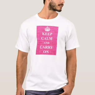 T-shirt Gardez votre calme et continuez en rose