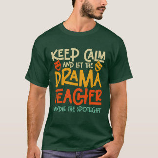 T-shirt Gardez votre calme et laissez le professeur d'art
