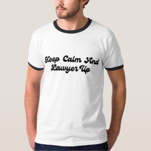 T-shirt Gardez votre calme et prenez un avocat