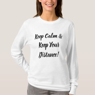 T-shirt Gardez votre calme et votre distance