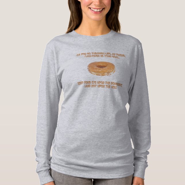 T-shirt Gardez votre oeil sur le beignet (Devant)