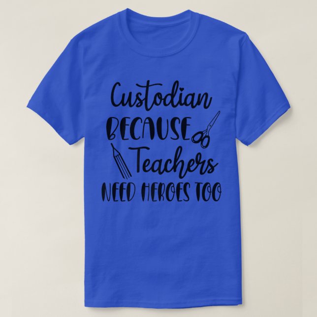 T-shirt Gardien Parce Que L'Enseignant A Besoin De Héros T (Design devant)