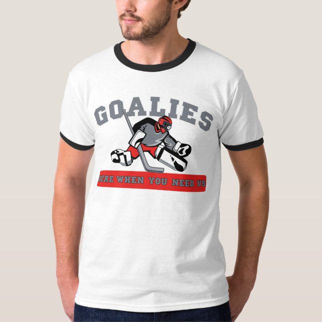 T-shirt Gardiens de but-Ici quand vous avez besoin de nous (Devant)