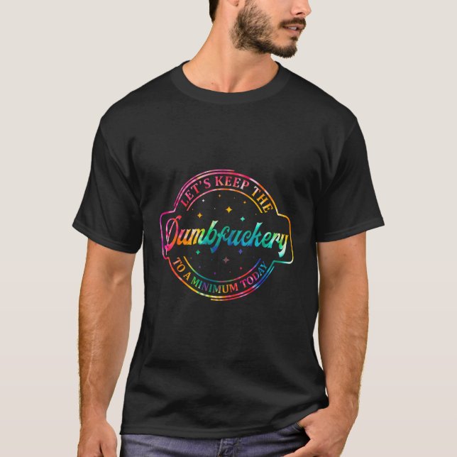 T-shirt Gardons La Bande À Un Minimum Aujourd'Hui Quot (Devant)