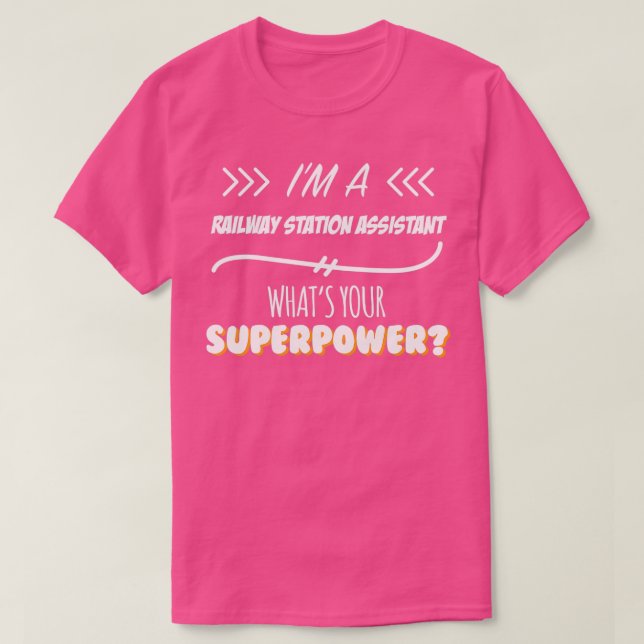 T-shirt Gare Assistant Funny Superpower Slogan (Design devant)
