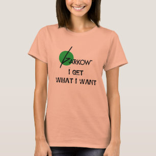 T-shirt Garkow des femmes "obtiens que je ce qui je veux"