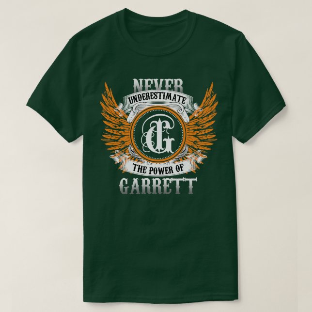 T-shirt Garrett Nom Chemise Ne Sous-Estime Jamais La Puiss (Design devant)