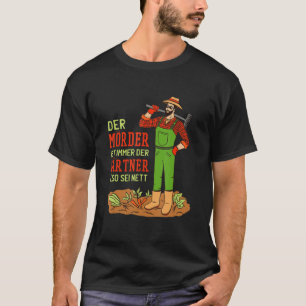 T-shirt Gärtner Dit Der Gärtner Ist Immer