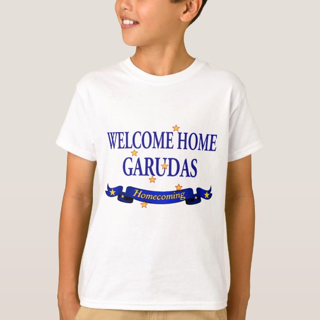 T-shirt Garudas à la maison bienvenu (Devant)