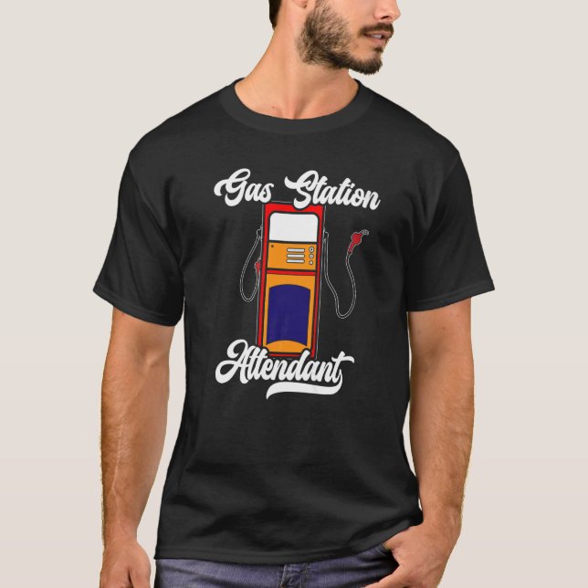 T-shirt Gas Station Attendant Gas Pump Gasoline Fuel Premi (Devant)
