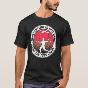 T-shirt Gaslights n'est pas vrai vous êtes juste fou mème