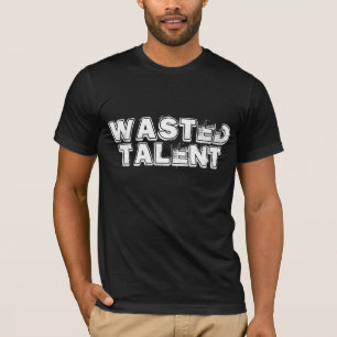 T-shirt gaspillé de talent
