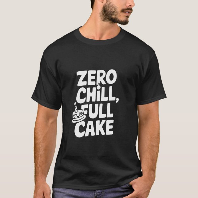 T-shirt Gâteau complet Zero Chill (Devant)