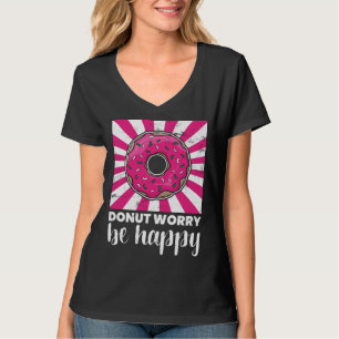 T-shirt Gâteau Donut Sans Soucis Soyez Heureux Beignet