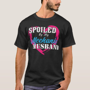 T-shirt Gâtée par mon mari mécanicien, femme drôle ou mari
