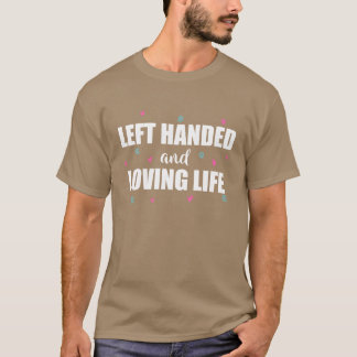 T-shirt Gaucher et aimant la vie Gaucher drôle