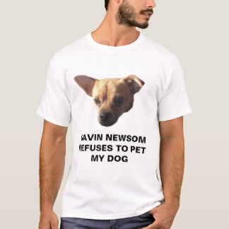 T-shirt Gavin Newsom Refuse De Faire Paître Mon Chien