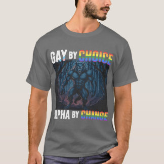 T-shirt Gay By Chance Alpha Choix Drôle Mème Loup Alpha L