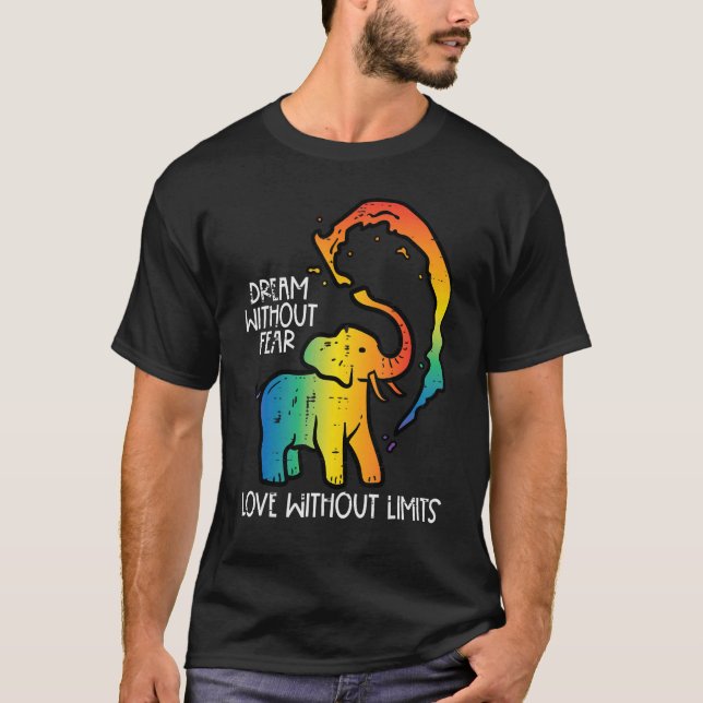 T-shirt Gay Elephant Dream Without Fear Rainbow Pride Lgbt (Devant)
