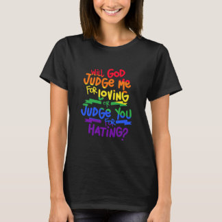 T-shirt gay pride Dieu Me Juge-T-Il Aimant Ou