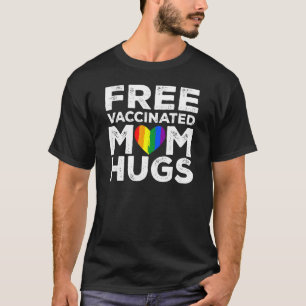 T-shirt Gay pride Lesbienne Vacciné Libre Maman Hugs Lgbt 