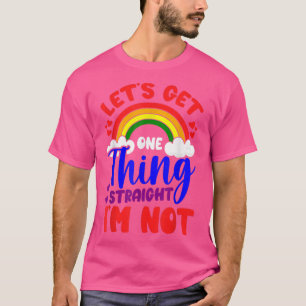 T-shirt GAY PRIDE LGBTQ Obtenons Une Chose Juste Je Ne Sui