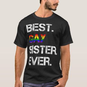 T-shirt Gay Sister LGBTQ Lesbian Sister Gig