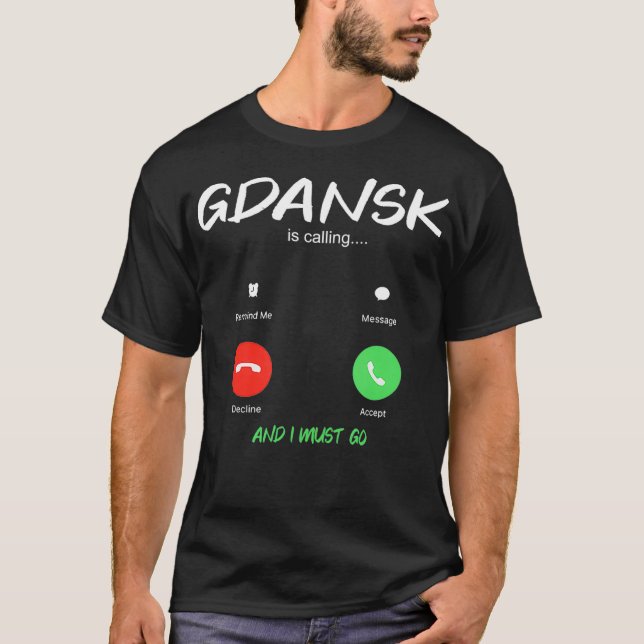 T-shirt Gdansk Appelle Et Je Dois Aller En Pologne En Voya (Devant)