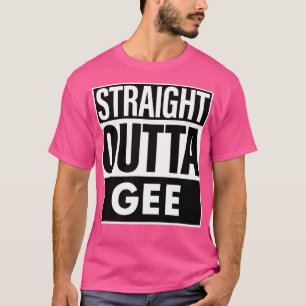 T-shirt Gee Name Stright Outta Gee