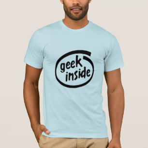 T-SHIRT GEEK À L'INTÉRIEUR