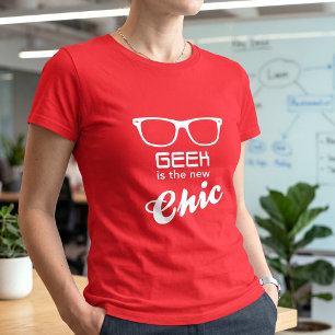 T-shirt Geek est le nouveau chic - Fierté nerd