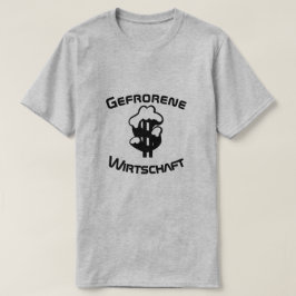 T-shirt Gefrorene Wirtschaft, économie gelée en allemand