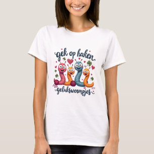 T-shirt Gelukswormpjes 'Gek op Haken - Worms de souci