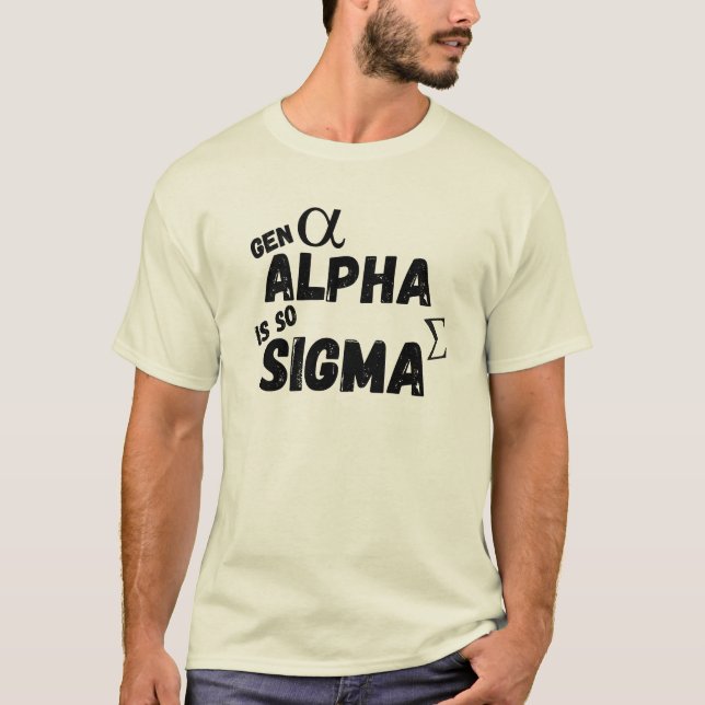 T-shirt Gen Alpha Is So Sigma (Devant)